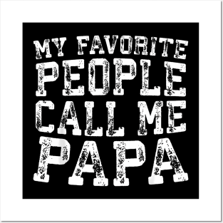 My Favorite People Call Me Papa Father Day Posters and Art